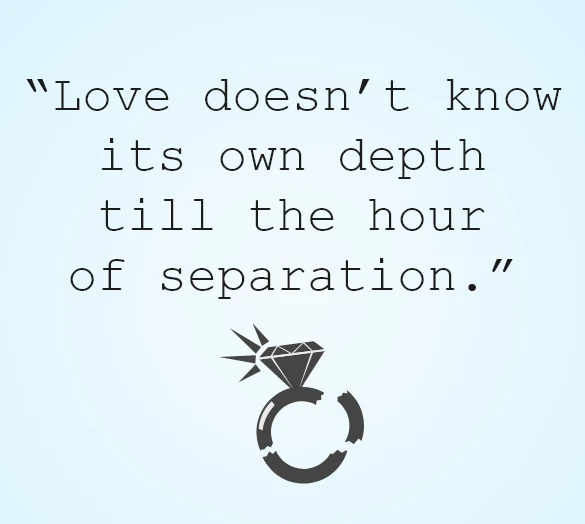 Love Doesn’t Know Its Own Depth Till The Hour Of Separation Quote Image
