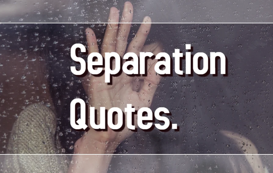 Love Marriage Separation Quotes